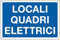 CARTELLO ALLUMINIO 30x20cm 'Locale quadri elettrici' CARTELLI SEGNALATORI