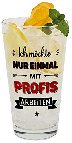 Herz & Heim® Trinkglas - Ich möchte nur einmal mit Profis arbeiten - für Handwerker