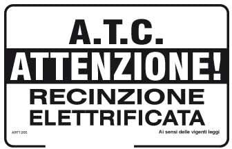 NEW CARTELLO SEGNALETICO - A.T.C. Attenzione recinzione elettrificata - Adesivo Extra Resistente, Pannello in Forex, Pannello In Alluminio (ADESIVO 20X31 CM)