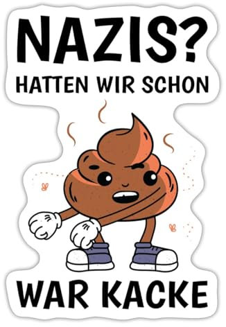 Spreadshirt Nazis Hatten Wir Schon War Kacke Spruch Sticker, max. 10x10 cm, 10 x 10 cm, Mattweiß