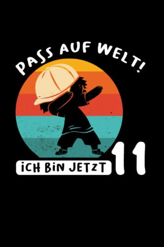 Pass auf Welt! Ich bin jetzt 11: 11.Geburtstag & Dabbing Notizbuch 6' x 9' Dabbing Junge Dab Geschenk