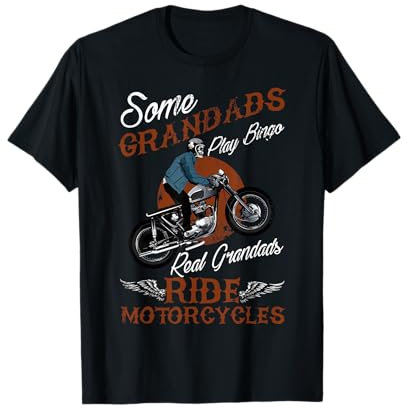 Real Grandads Ride Motorcycles Quote for Grandpa Motorbikes T-Shirt