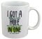 I Got A Hole in One Funny Golf Design Ceramic Mug