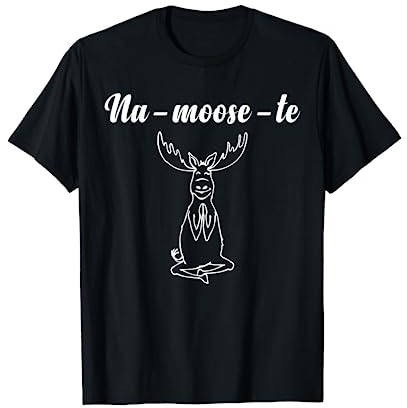 Na-Moose-Te Funny Elch Yoga T-Shirt T-Shirt