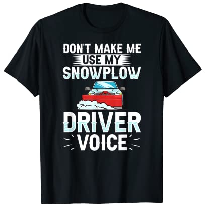 Schneepflug Traktor Maschine LKW Schaufel Fahrer Schneeflug T-Shirt