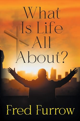 What Is Life All About?