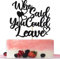 Who Said You Could Leave Cake Topper, We Will Miss You Dekoration, Abschluss, Ruhestand, Weggehen, Abschiedsparty-Dekorationen, schwarzer Glitzer