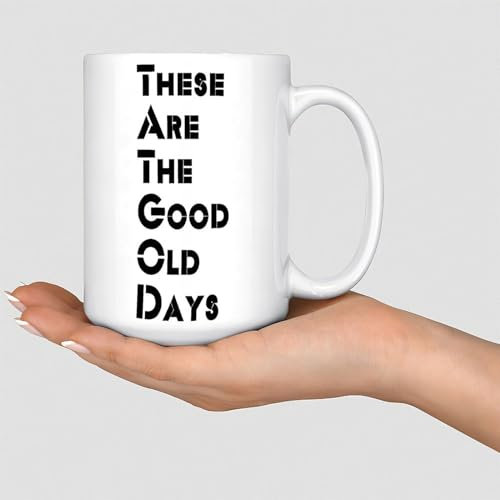 Wodevor These are The Good Old Day Coffee Mug White Ceramic Accent Mugs Funny Weightlifting Mugs Mothers Day Fathers Day Birthday Gift for Girlfriend Parents 15oz