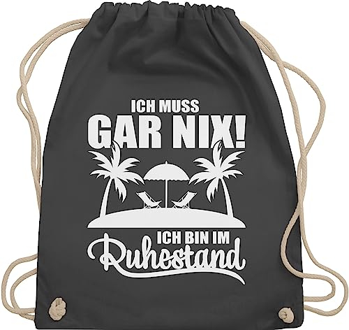 Turnbeutel Rucksack - Rentner - Taschen - Ich muss Gar nix! Ich bin im Ruhestand - Unisize - Dunkelgrau - pensionsgeschenk rente pensionierung stoffrucksack abschiedsgeschenke für retirement in