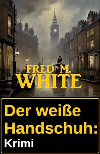 Der weiße Handschuh: Krimi