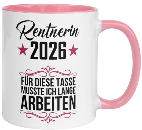 Rente Frau | Rentnerin 2026 – Für diese Tasse musste ich lange arbeiten | Rente Geschenk Tasse Frauen Renteneintritt | Pension Ruhestand Vorruhestand Pensionärin Ruheständlerin
