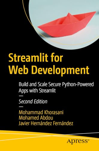 Streamlit for Web Development: Build and Scale Secure Python-Powered Apps with Streamlit