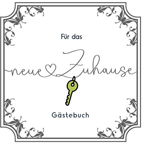 Für das neue Zuhause - Gästebuch: Lustiges Geschenk zum Einzug, Umzug, die neue Wohnung, neues Haus, als Umzugsgeschenk, Einzugsgeschenk und Einweihungsgeschenk