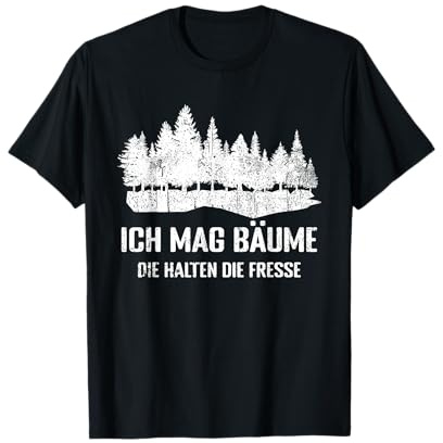 Ich Mag Bäume Die Halten Die Fresse T-Shirt