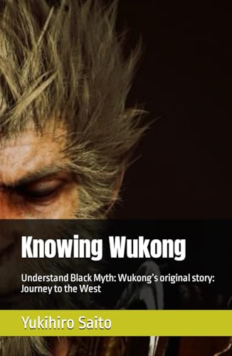 Knowing Wukong: Understand Black Myth: Wukong’s original story: Journey to the West