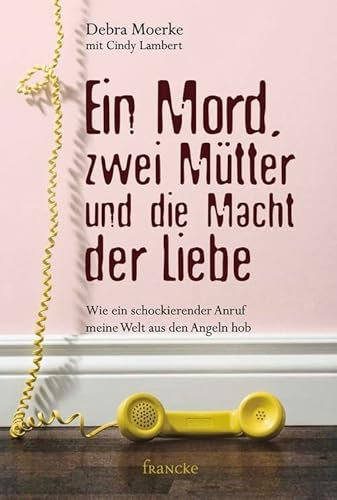 Ein Mord, zwei Mütter und die Macht der Liebe: Wie ein schockierender Anruf meine Welt aus den Angeln hob