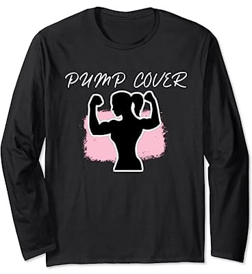 Pump Cover Hoodie Gym Gains and Muscle Clout Long Sleeve T-Shirt