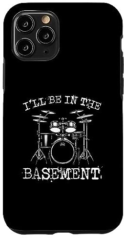 I'll Be In The Basement - Divertente batteria batteria batterista amante della batteria Custodia per iPhone 11 Pro