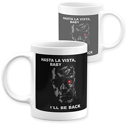 Hectoros-Shop Keramiktasse Movie Filme Terminator Hasta La Vista Baby, Style:Druck beidseitig, 330 Milliliter, Weiß, Rund, Wiederverwendbar