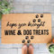 GXGXZZZ Lustige Kokosfaser-Fußmatte, Aufschrift Hope You Brought Wine and Dog Treats, Willkommens-Eingang, personalisierbare PVC-Rückseite, rutschfeste Kokosfaser-Fußmatte, 76,2 x 45,7 cm