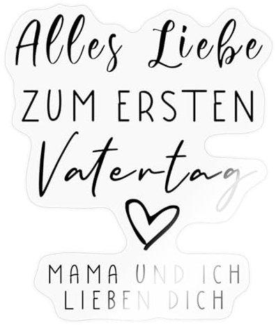 Spreadshirt Alles Liebe Zum Ersten Vatertag Papa Geschenk Sticker, max. 10 x 10 cm, 10 x 10 cm, Transparent glänzend