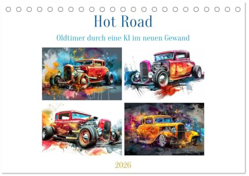 Hot Road - Oldtimer durch eine KI im neuen Gewand (Tischkalender 2026 DIN A5 quer), CALVENDO Monatskalender: Tauchen Sie ein in die aufregende Welt ... auf pure Kraft. (CALVENDO Mobilitaet)