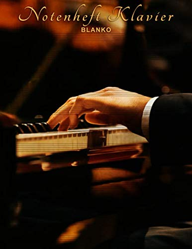 Notenheft Klavier blanko: Notenbuch für Musiker - Dieses Blanko Notenblock verfügt über 120 Seiten mit Blanko Notenblätter und 12 Notensystemen pro ... DIN a4 - Eine tolle Geschenkidee für Musiker