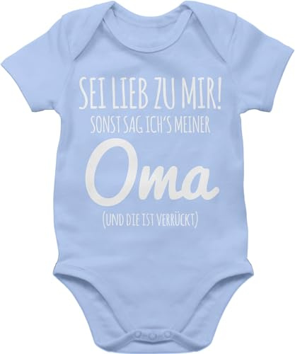Shirtracer - Baby Body Kurzarm - Sprüche - Sei lieb zu mir sonst sag ichs Oma
