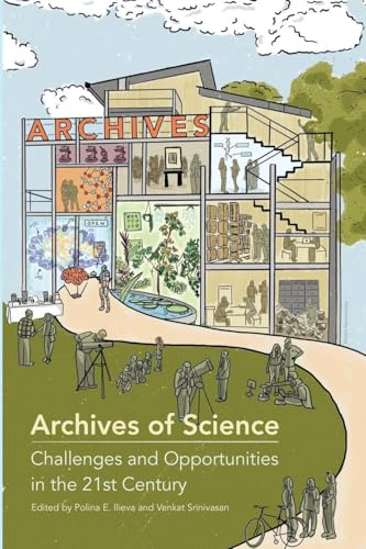 Archives of Science: Challenges and Opportunities in the 21st Century