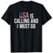 USA Is Calling & I Must Go I Reise Amerika ruft Flagge T-Shirt