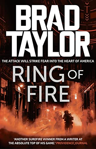 Ring of Fire: A gripping military thriller from ex-Special Forces Commander Brad Taylor (Taskforce Book 11) (English Edition)