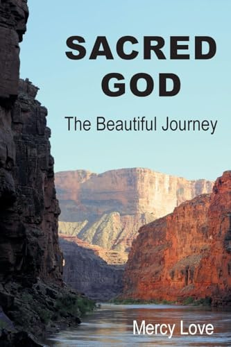 Sacred God: The Beautiful Journey Second Edition