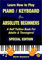 Learn How to Play Piano / Keyboard For Absolute Beginners : A Self Tuition Book For Adults & Teenagers! Special Edition