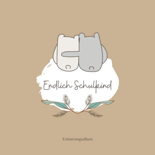 Endlich Schulkind Erinnerungsalbum: Erinnerungsbuch Zur Einschulung, Schulanfang, Schulstart I Geschenke für die Schultüte I Buch zum Selbstgestalten I Geschenk für die Grundschule