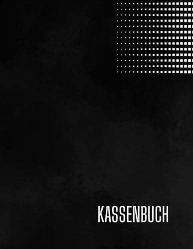 Das Ultimative Kassenbuch: Ideal für Kleinunternehmer, Gastronomen und Als Haushaltsbuch