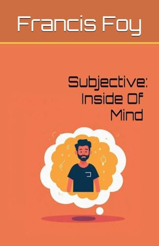 Subjective: Inside Of Mind
