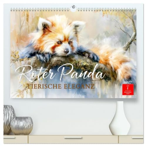 Roter Panda - Tierische Eleganz (hochwertiger Premium Wandkalender 2027 DIN A2 quer), Kunstdruck in Hochglanz: Eine tierische Schönheit - vom Aussterben bedroht. (CALVENDO Tiere)