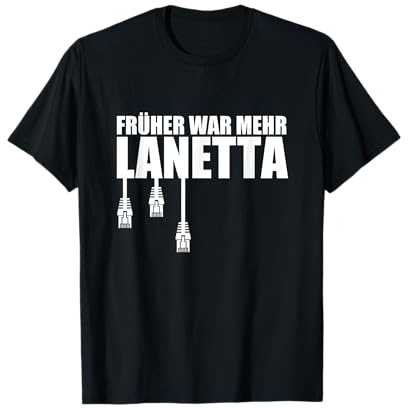 Früher war mehr LANetta - für Computerfreaks und Nerds T-Shirt
