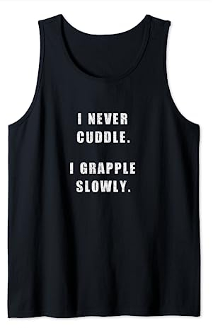 Lustiger Spruch Meme Grappling Ringen BJJ Luta Livre Tank Top