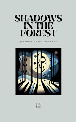 Shadows in the Forest And Other Bilingual Norwegian-English Stories