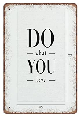 Do What You Love Blechschilder, lustiges Vintage-Metallschild, Plaqu-Poster, Wandkunst, Kneipe, Bar, Küche, Garten, Badezimmer, Heimdekoration, 20,3 x 30,5 cm