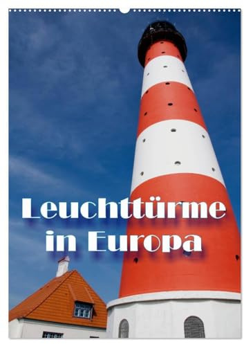 Leuchttürme in Europa (Wandkalender 2026 DIN A2 hoch), CALVENDO Monatskalender: Die bunte Welt von Leuchttürmen Europas. (CALVENDO Orte)