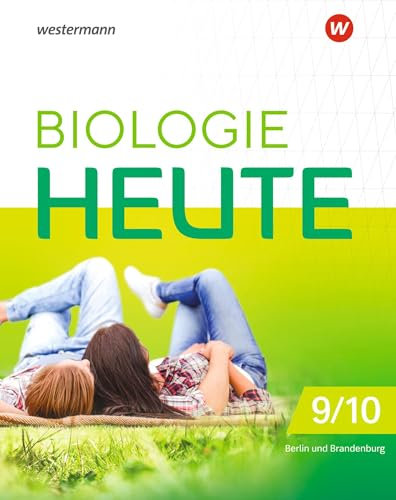 Biologie heute SI - Ausgabe 2024 für die Sekundarstufe I in Berlin und Brandenburg: Schulbuch 9/10: Sekundarstufe 1 - Ausgabe 2024 (Biologie heute SI: Ausgabe 2024 für Berlin und Brandenburg)