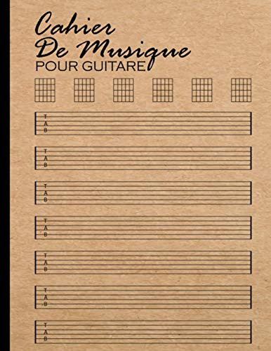 Cahier De Musique Pour Guitare: Tablatures et diagrammes d'accords