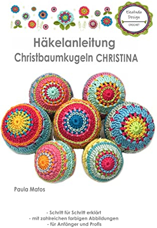 Christbaumkugeln CHRISTINA: Häkelanleitung - Schritt für Schritt erklärt mit vielen Farbfotos