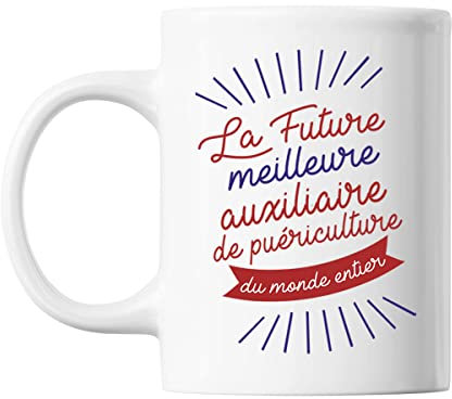Planetee Mug La future meilleure Auxiliaire de Puériculture du monde entier | Tasse imprimée en France