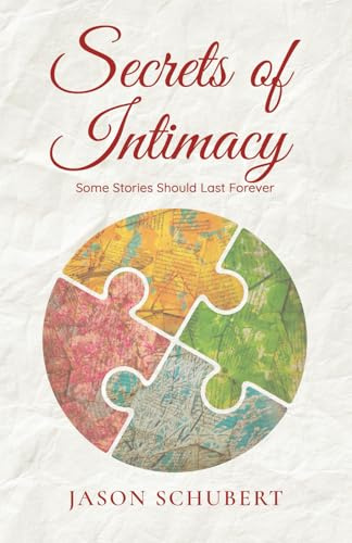 Secrets of Intimacy: Some Stories Should Last Forever (The Intimacy Series, Band 2)