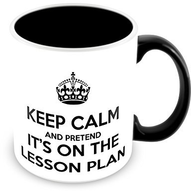 Keep Calm And Pretend It's On The Lesson Plan Mug