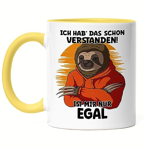 Hey!Print Ich Hab' Das Schon Verstanden! Ist Mir Nur Egal Tasse Gelb Faultier Faulheit Bunt Humorvoll Frech Kreativ