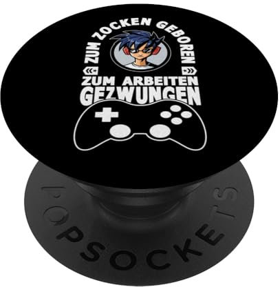 Gamer PC Outfit Zum Zocken geboren zum Arbeiten gezwungen PopSockets mit austauschbarem PopGrip
